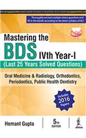 Mastering the BDS IV Year - I: Last 25 Years Solved Questions