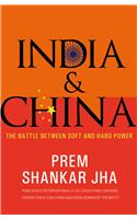 
India and China: The Battle between Soft and Hard Power 