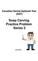 Canadian Dental Aptitude Test (DAT) Soap Carving Practice Problem Series 2