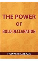 Power of Bold Declaration