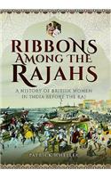 Ribbons Among the Rajahs