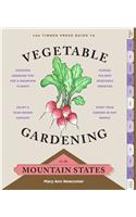 The Timber Press Guide to Vegetable Gardening in the Mountain States