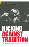 Kicking Against Tradition