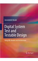 Digital System Test and Testable Design