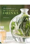 The Herball's Guide to Botanical Drinks: Using the Alchemy of Plants to Create Potions to Cleanse, Restore, Relax and Revive