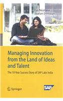 Managing Innovation from the Land of Ideas and Talent