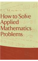 How to Solve Applied Mathematics Problems