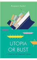 Utopia or Bust