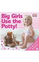 Big Girls Use the Potty!