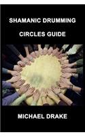 Shamanic Drumming Circles Guide