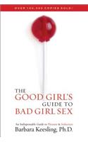 Good Girl's Guide to Bad Girl Sex