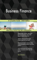 Business Finance A Complete Guide - 2020 Edition