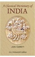 Classical Dictionary Of India — Illustrative Of The Mythology, Philosophy, Literature, Antiquities, Arts, Manners, Customs &C. Of The Hindus