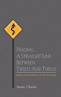 Finding a Straight Line between Twists and Turns