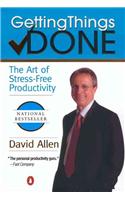 Getting Things Done: The Art of Stress-Free Productivity