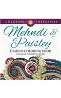 Mehndi & Paisley Designs Coloring Book - Calming Coloring Book