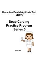 Canadian Dental Aptitude Test (DAT) Soap Carving Practice Problem Series 3