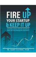 Fire Up Your Startup and Keep It Up