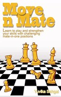 Move n Mate: Learn to play and strengthen your skills with challenging mate-in-one positions