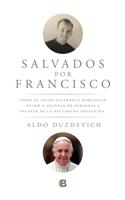 Salvados Por Francisco / Saved by Francis