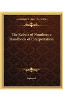 Kabala of Numbers a Handbook of Interpretation