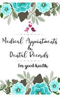 Medical Appointments& Dental Records For good health