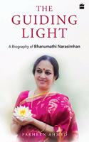 The Guiding Light: A Biography of Bhanumathi Narasimhan