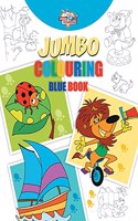 Jumbo Colouring Blue Book for 4 to 8 years old Kids Best Gift to Children for Drawing, Coloring and Painting