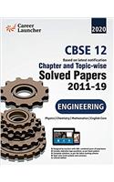 CBSE Class XII 2020 - Chapter and Topic-wise Solved Papers 2011-2019 : Engineering (All Sets - Delhi & All India)