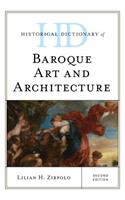 Historical Dictionary of Baroque Art and Architecture