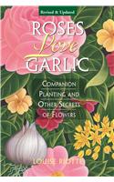 Roses Love Garlic