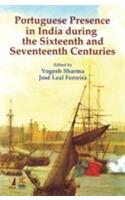 Portuguese Presence In India During The Sixteenth And Seventeenth Centuries