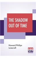 The Shadow Out Of Time