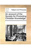 An Account of the Society for Promoting Christian Knowledge.