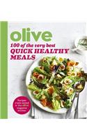 Olive: 100 of the Very Best Quick Healthy Meals