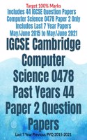 IGCSE Cambridge Computer Science 0478 Past Years 44 Paper 2 Question Papers: Last 7 Year Previous PYQ 2015-2021