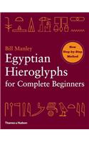 Egyptian Hieroglyphs for Complete Beginners