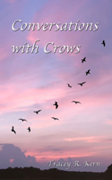 Conversations with Crows