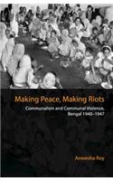 Making Peace, Making Riots