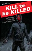 Kill or Be Killed Volume 1