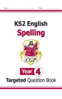 KS2 English Year 4 Spelling Targeted Question Book (with Answers)