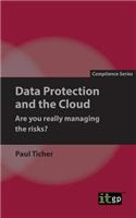 Data Protection and the Cloud - Are you really managing the risks?