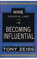 Nine Essential Laws Of Becoming Influential