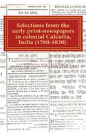 Selections from the early print-newspapers in colonial Calcutta, India (1780-1820)