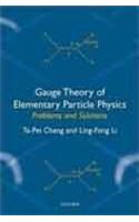 Gauge Theory Of Elementary Particle Physics: Problems And Solutions