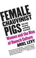 Female Chauvinist Pigs