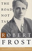 The Road Not Taken: A Selection of Robert Frost's Poems