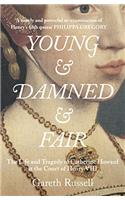 Young and Damned and Fair