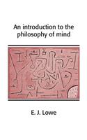 Introduction to the Philosophy of Mind