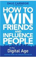 How to Win Friends and Influence People in the Digital Age